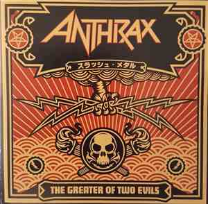 Anthrax - The Greater Of Two Evils
