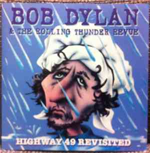 Bob Dylan & The Rolling Thunder Revue - Highway 49 Revisited