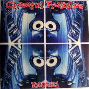Cheerful Fruitflies - Cheerful Fruitflies Volume 1