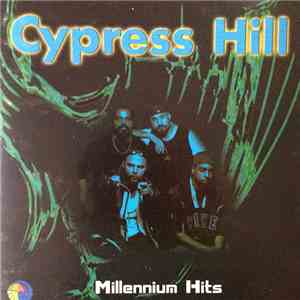 Cypress Hill - Millennium Hits