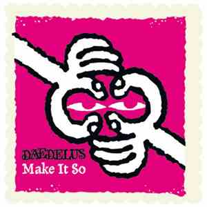 Daedelus - Make It So