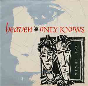 Dal Lewis - Heaven Only Knows