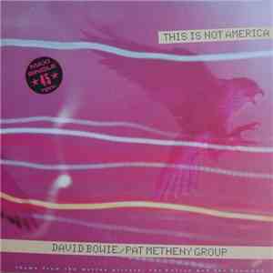 David Bowie / Pat Metheny Group - This Is Not America