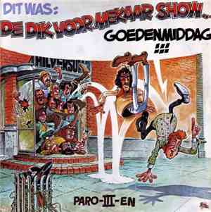 Dik Voormekaar - Dit Was: De Dik Voormekaar Show... Goedenmiddag!!! (Paro-I ...