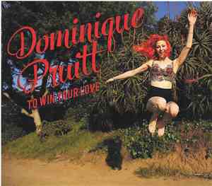 Dominique Pruitt - To Win Your Love