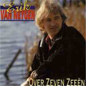 Erik Van Neygen - Over Zeven Zeeën