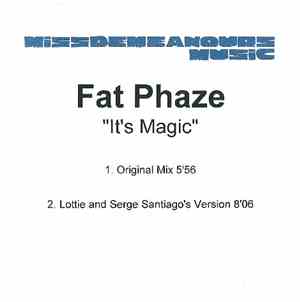 Fat Phaze - It's Magic