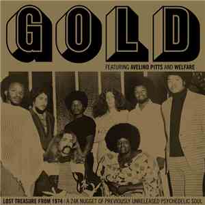 Gold Featuring Avelino Pitts And Welfare - Lost Treasure From 1974: A 24K ...