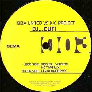 Ibiza United vs. K.K. Project - DJ...Cut!