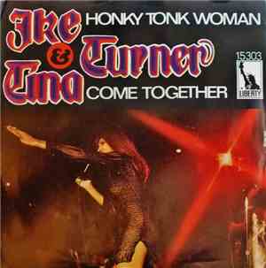 Ike & Tina Turner & The Ikettes - Honky Tonk Women / Come Together