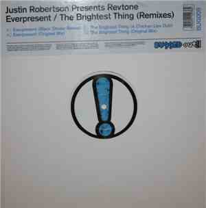 Justin Robertson Presents Revtone - Everpresent / The Brightest Thing (Remi ...
