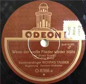 Kammersänger Richard Tauber - Wenn Der Weiße Flieder Wieder Blüht/ Vier Wor ...