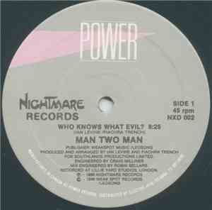 Man Two Man - Who Knows What Evil?