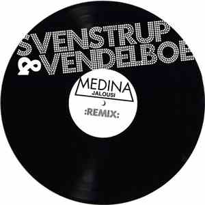 Medina - Jalousi (Svenstrup & Vendelboe Remix)
