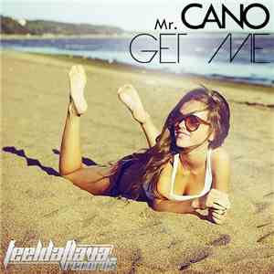 Mr. Cano - Get Me EP