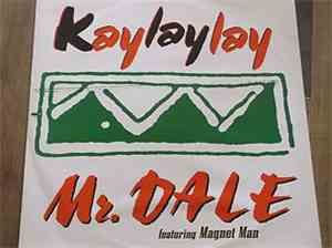 Mr. Dale Featuring Magnet Man - Kaylaylay