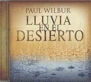 Paul Wilbur - Lluvia En El Desierto