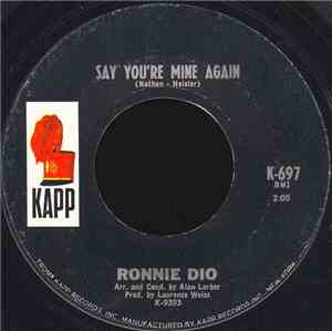 Ronnie Dio - Say You're Mine Again