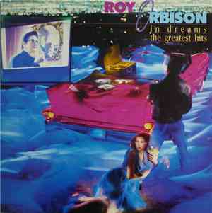 Roy Orbison - In Dreams: The Greatest Hits