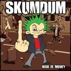 Skumdum - War Is Money