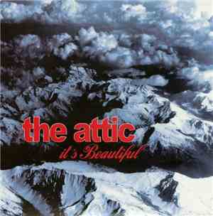 The Attic - It's Beautiful