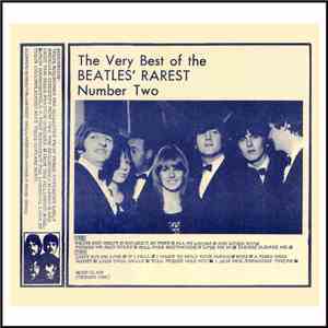 The Beatles - The Very Best Of The Beatles' Rarest Number Two