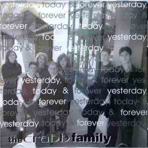 The Crabb Family - Yesterday, Today & Forever