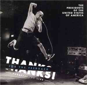 The Presidents Of The United States Of America - Thanks! For The Feedback