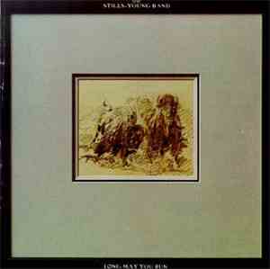The Stills-Young Band - Long May You Run