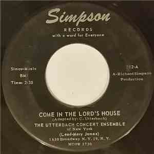 The Utterbach Concert Ensemble Of New York - Come In The Lord's House