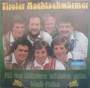 Tiroler Nachtschwärmer - Mit Den Hühnern Schlafen Gehn