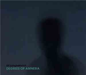 Ulf Langheinrich - Degrees Of Amnesia
