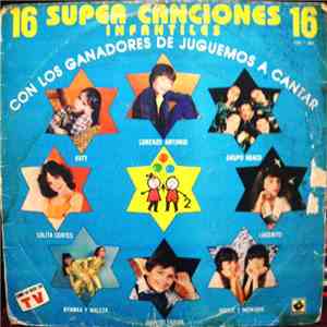 Various - 16 Super Canciones Infantiles Con Los Ganadores De Juguemos A Can ...