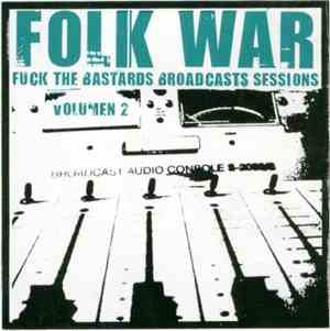 Various - Folk War - Fuck The Bastards Broadcast Sessions Volumen 2