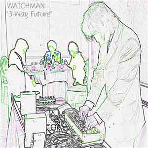 Watchman  - 3-Way Future