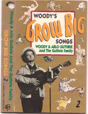 Woody & Arlo Guthrie And The Guthrie Family - Woody's Grow Big Songs 2