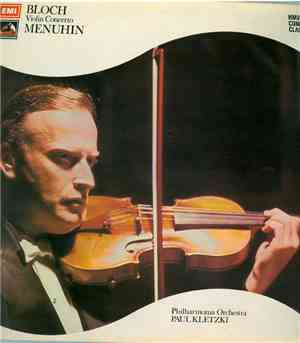Yehudi Menuhin, Bloch, Kletzki - Violin Concerto