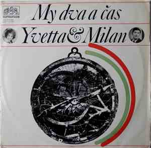 Yvetta Simonová A Milan Chladil - My Dva A Čas