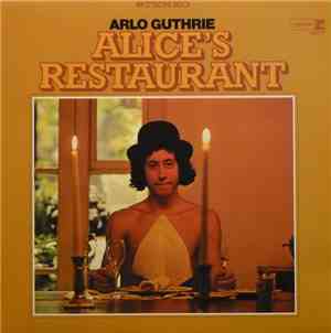 Arlo Guthrie - Alice's Restaurant