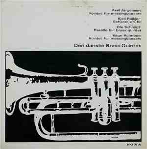 Axel Jørgensen, Kjell Roikjer, Ole Schmidt, Vagn Holmboe, Den Danske Brass ...