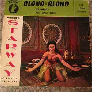 Blond-Blond - Carmelita/Tes Yeux Bleu