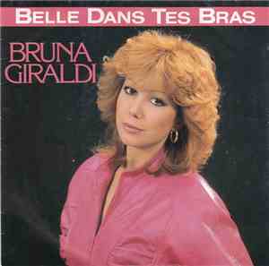 Bruna Giraldi - Belle Dans Tes Bras