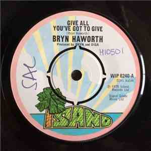 Bryn Haworth - Give All You've Got To Give