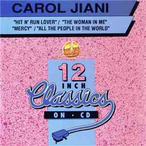 Carol Jiani - Hit N' Run Lover / The Woman In Me / Mercy / All The People I ...