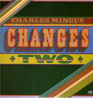 Charles Mingus - Changes Two