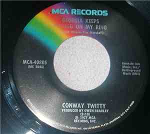 Conway Twitty - Georgia Keeps Pulling On My Ring