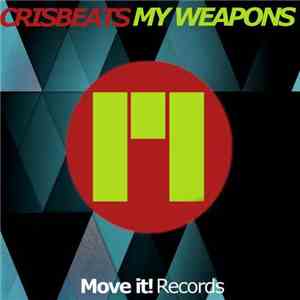 Crisbeats - My Weapons