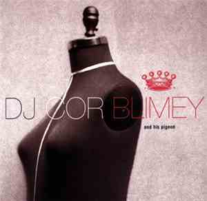 DJ Cor Blimey And His Pigeon - 10 Songs In 62 Minutes And 23 Seconds