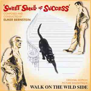 Elmer Bernstein - Sweet Smell Of Success / Walk On The Wild Side Original M ...