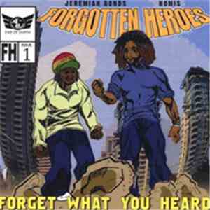 Forgotten Heroes  - Forget What You Heard